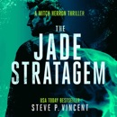 The Jade Stratagem: A Mitch Herron Thriller, Book 6 (Unabridged) MP3 Audiobook