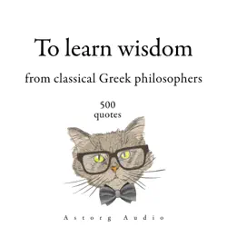 500 quotes to learn wisdom from classical greek philosophers audiobook cover image