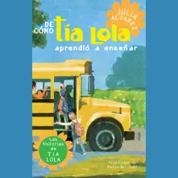 de como tia lola aprendio a ensenar (how aunt lola learned to teach spanish edition) (unabridged) audiobook cover image
