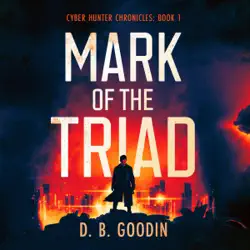 mark of the triad: cyber hunter chronicles, book 1 (unabridged) audiobook cover image