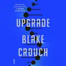 Upgrade: A Novel (Unabridged) audiobook