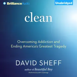 clean: overcoming addiction and ending america’s greatest tragedy (unabridged) audiobook cover image