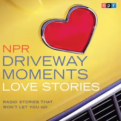npr driveway moments love stories audiobook cover image