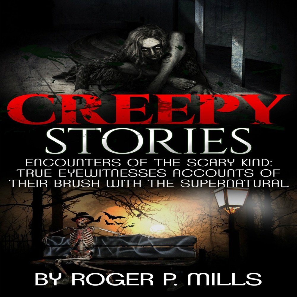 Download Creepy Stories: Encounters of the Scary Kind: True ...