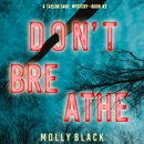 Don’t Breathe (A Taylor Sage FBI Suspense Thriller—Book 2) MP3 Audiobook