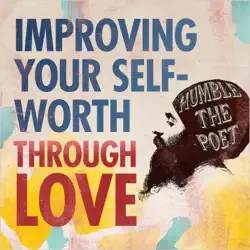 improving your self-worth through love audiobook cover image