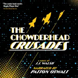 the chowderhead crusades (unabridged) audiobook cover image