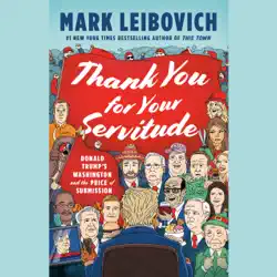 thank you for your servitude: donald trump's washington and the price of submission (unabridged) audiobook cover image