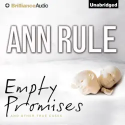empty promises: and other true cases (ann rule's crime files, book 7) (unabridged) audiobook cover image