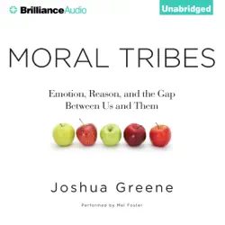 moral tribes: emotion, reason, and the gap between us and them (unabridged) audiobook cover image