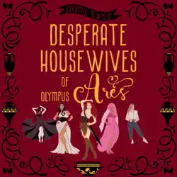desperate housewives of olympus: ares: ambrosia lane, book 3 (unabridged) audiobook cover image