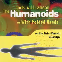 the humanoids and with folded hands audiobook cover image