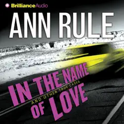 in the name of love: and other true cases (abridged) audiobook cover image