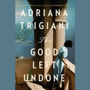 The Good Left Undone: A Novel (Unabridged) MP3 Audiobook