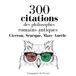 300 citations des philosophes romains antiques audiobook cover image