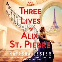 the three lives of alix st. pierre audiobook cover image