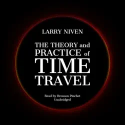 the theory and practice of time travel audiobook cover image