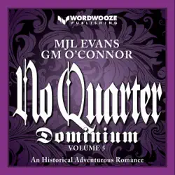 no quarter: dominium, volume 5: an adventurous historical romance (unabridged) audiobook cover image
