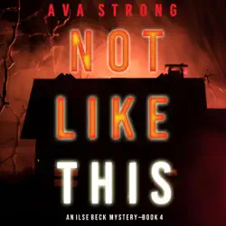 not like this: an ilse beck fbi suspense thriller, book 4 (unabridged) audiobook cover image