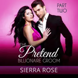 the pretend billionaire groom, part 2 (unabridged) audiobook cover image