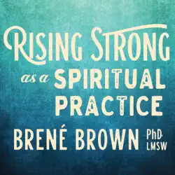 rising strong as a spiritual practice audiobook cover image
