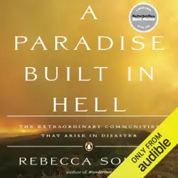 a paradise built in hell: the extraordinary communities that arise in disaster (unabridged) audiobook cover image