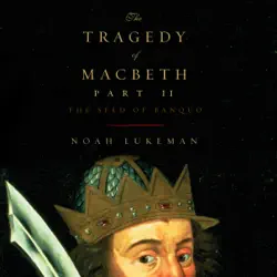 the tragedy of macbeth, part ii: the seed of banquo audiobook cover image