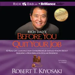 rich dad's before you quit your job: 10 real-life lessons every entrepreneur should know about building a multimillion-dollar business (unabridged) audiobook cover image