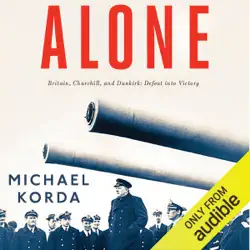alone: britain, churchill, and dunkirk: defeat into victory (unabridged) audiobook cover image