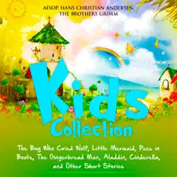 kids collection: the boy who cried wolf, little mermaid, puss in boots, the gingerbread man, aladdin, cinderella, and other short stories (unabridged) audiobook cover image