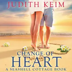 change of heart: seashell cottage, book 2 (unabridged) audiobook cover image