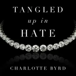 tangled up in hate (unabridged) audiobook cover image