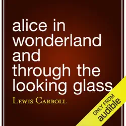 alice in wonderland and through the looking glass (unabridged) audiobook cover image