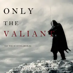 only the valiant (the way of steel—book 2) audiobook cover image