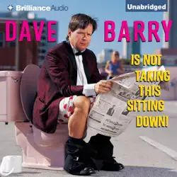 dave barry is not taking this sitting down (unabridged) audiobook cover image