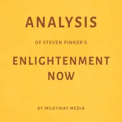 analysis of steven pinker’s enlightenment now (unabridged) audiobook cover image