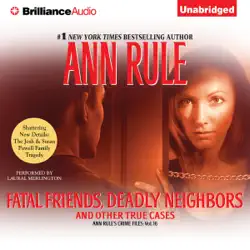 fatal friends, deadly neighbors: and other true cases: ann rule's crime files, book 16 (unabridged) audiobook cover image