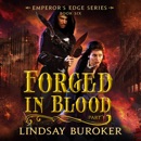 Forged in Blood: Part 1: Emperor's Edge Series, Book 6 (Unabridged) MP3 Audiobook