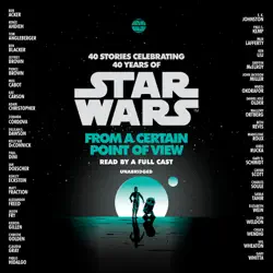 from a certain point of view (star wars) (unabridged) audiobook cover image