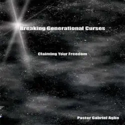 breaking generational curses - claiming your freedom imagen de portada de audiolibro