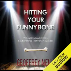 hitting your funny bone: writing stand-up comedy, and other things that make you swear (unabridged) audiobook cover image