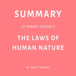 summary of robert greene’s the laws of human nature by swift reads (unabridged) audiobook cover image
