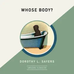 whose body? (amazonclassics edition) (unabridged) audiobook cover image