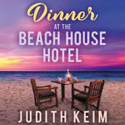 dinner at the beach house hotel: the beach house hotel series, book 3 (unabridged) audiobook cover image