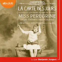 miss peregrine et les enfants particuliers 4 - la carte des jours audiobook cover image