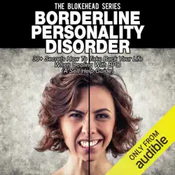 borderline personality disorder: 30+ secrets how to take back your life when dealing with bpd (the blokehead success series) (unabridged) audiobook cover image