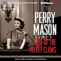 perry mason and the case of the velvet claws: a radio dramatization audiobook cover image