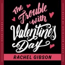 The Trouble with Valentine's Day MP3 Audiobook