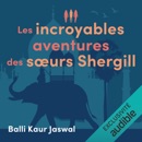 Les incroyables aventures des sœurs Shergill MP3 Audiobook