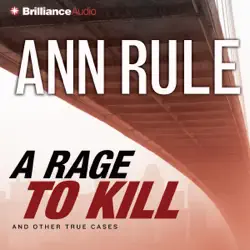 a rage to kill: and other true cases (ann rule's crime files, book 6) audiobook cover image